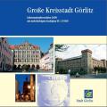 Neue Informationsbroschüre „Große Kreisstadt Görlitz“ eingetroffen