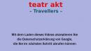 teatr akt: Travellers teatr akt: Travellers